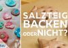 Salzteig backen oder nicht?
