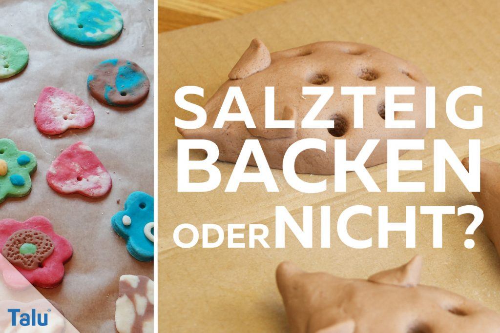 Salzteig backen oder nicht?