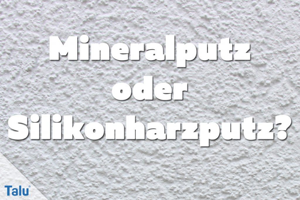 Mineral -oder Silikonharzputz