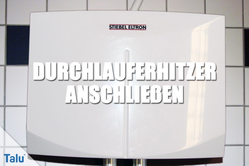 Durchlauferhitzer anschließen