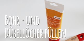 Dübellöcher füllen