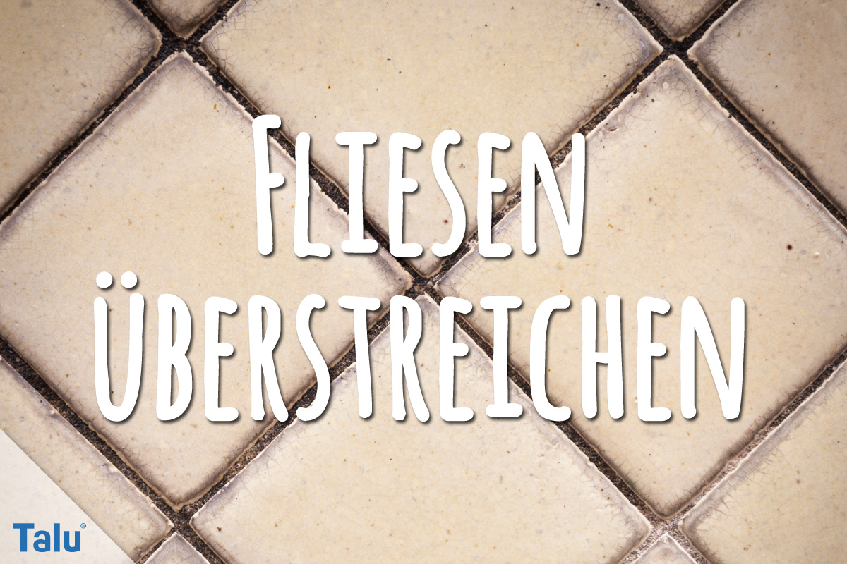 Fliesen überstreichen