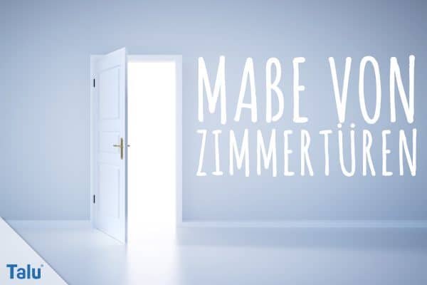 Maße von Zimmertüren mit/ohne Zarge: Normen + Info-PDF - Talu.de