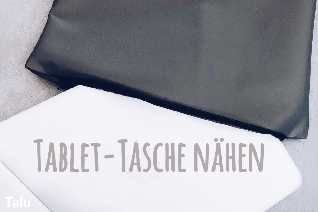 Tablet-Tasche nähen