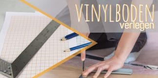 Vinylboden verlegen, Anleitung und Tipps