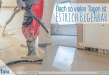 Nach so vielen Tagen ist Estrich begehbar