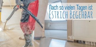 Nach so vielen Tagen ist Estrich begehbar