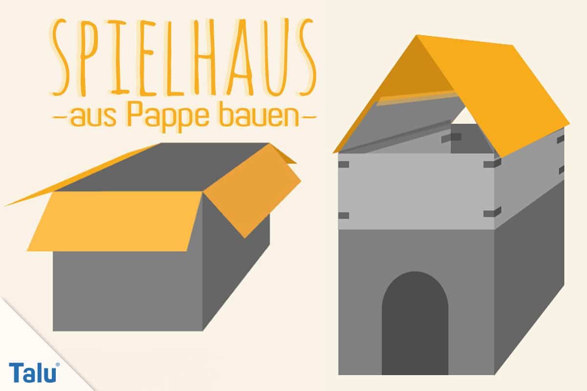 Spielhaus aus Pappe bauen, Anleitung für ein Papphaus