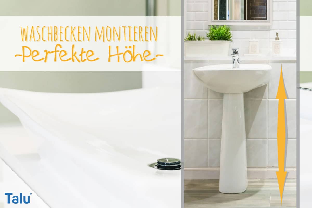 Waschbecken montieren, die perfekte Höhe