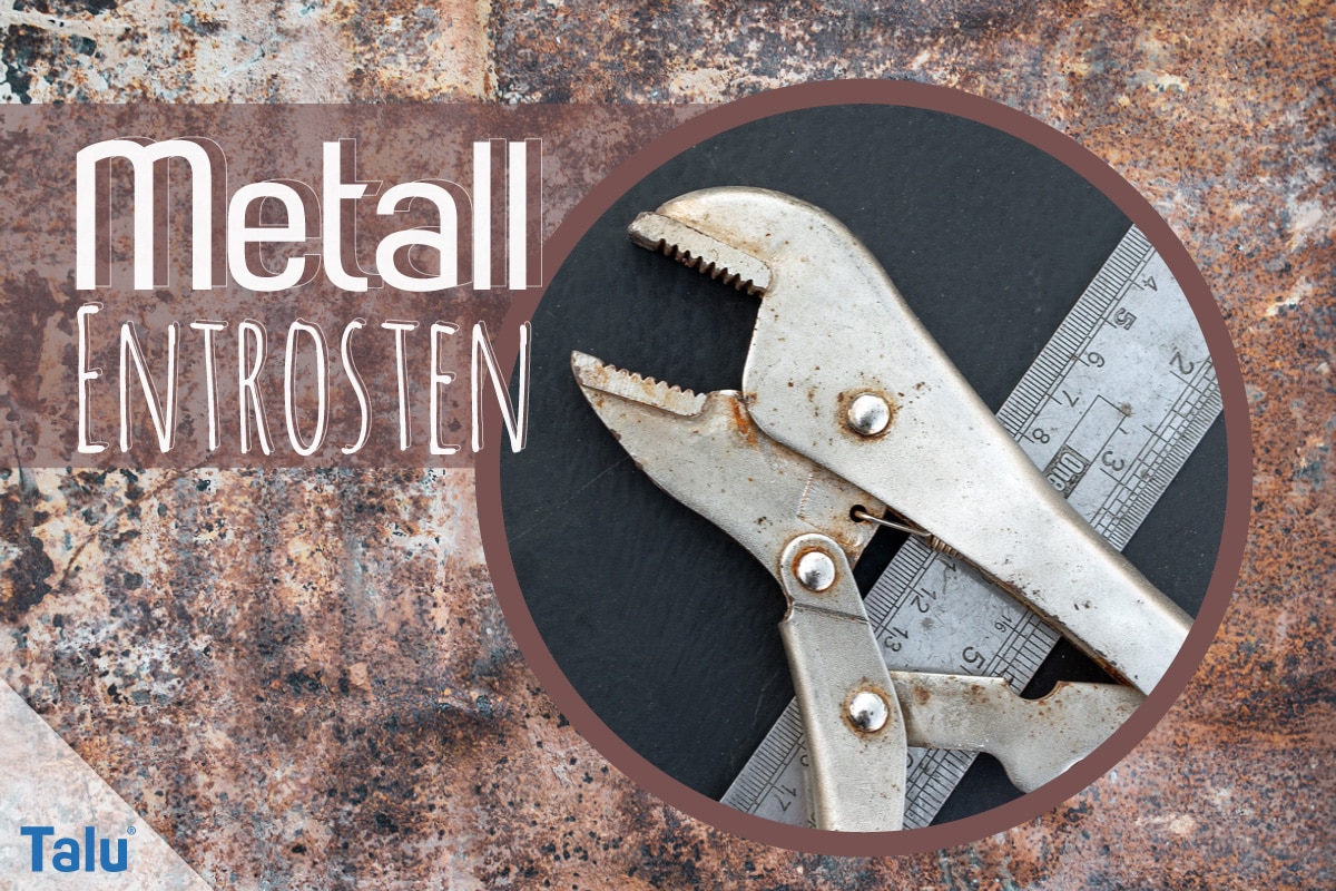 Metall entrosten, Rost effektiv entfernen