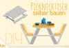 Picknicktisch selber bauen, Bauanleitung für Tisch und Bank