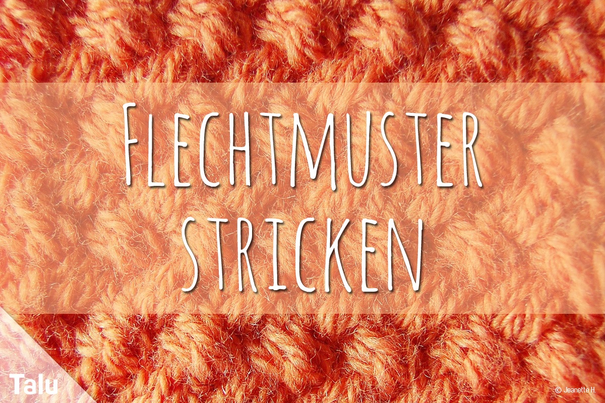 Flechtmuster stricken