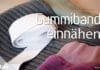Gummiband einnähen
