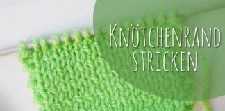 Knötchenrand stricken