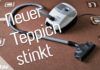 Neuer Teppich stinkt