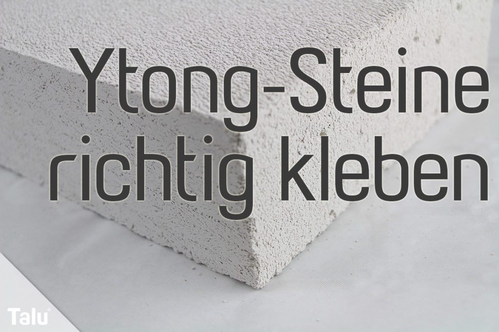 Ytong-Steine kleben