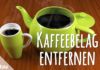 Kaffeebelag entfernen