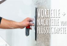 Vor- und Nachteile von Flüssigtapete