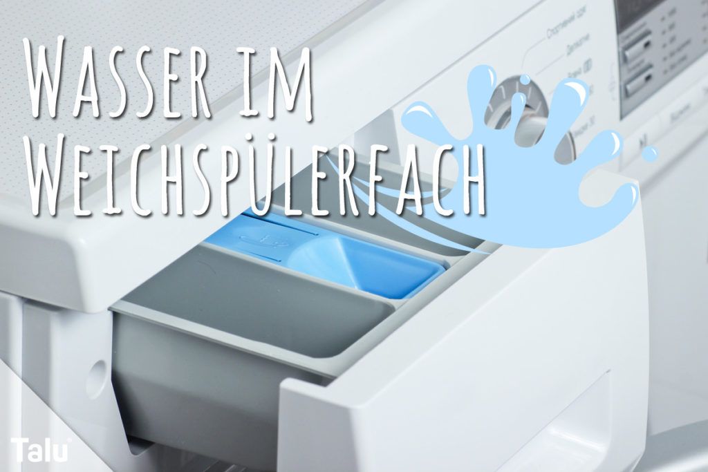 Wasser im Weichspülerfach