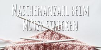 Maschenanzahl beim Mütze stricken