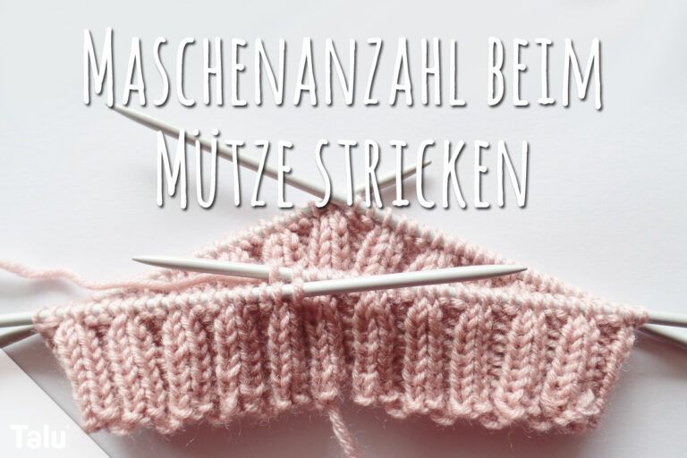 Maschenanzahl beim Mütze stricken