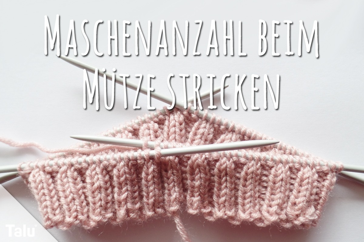 Maschenanzahl beim Mütze stricken