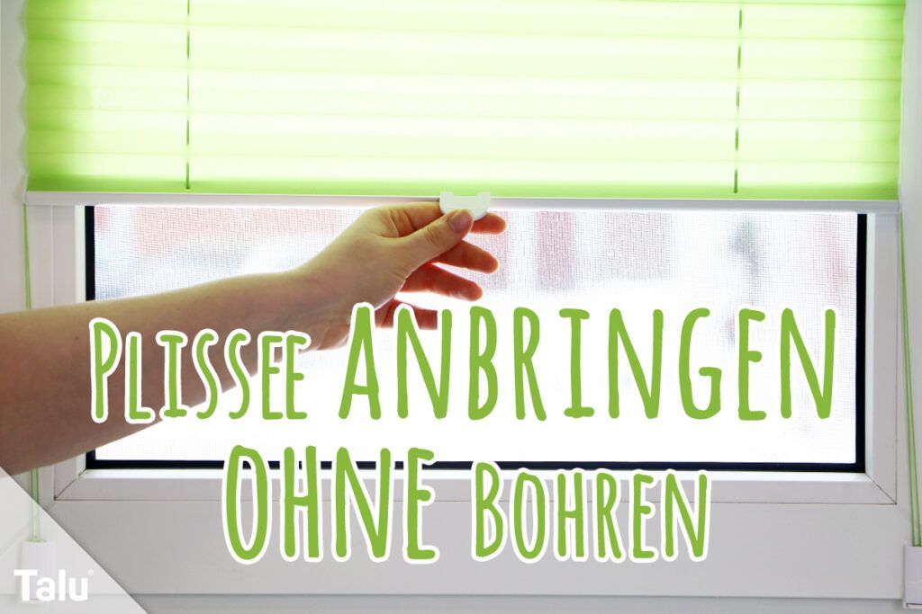 Plissee anbringen ohne Bohren: Anleitung 