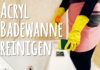 Acryl-Badewanne reinigen