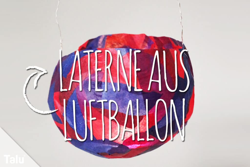 Laterne aus einem Luftballon