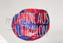 Laterne aus einem Luftballon