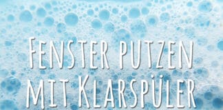 Fenster putzen mit Klarspüler