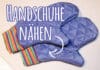 Handschuhe nähen
