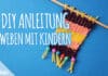 Weben mit Kindern